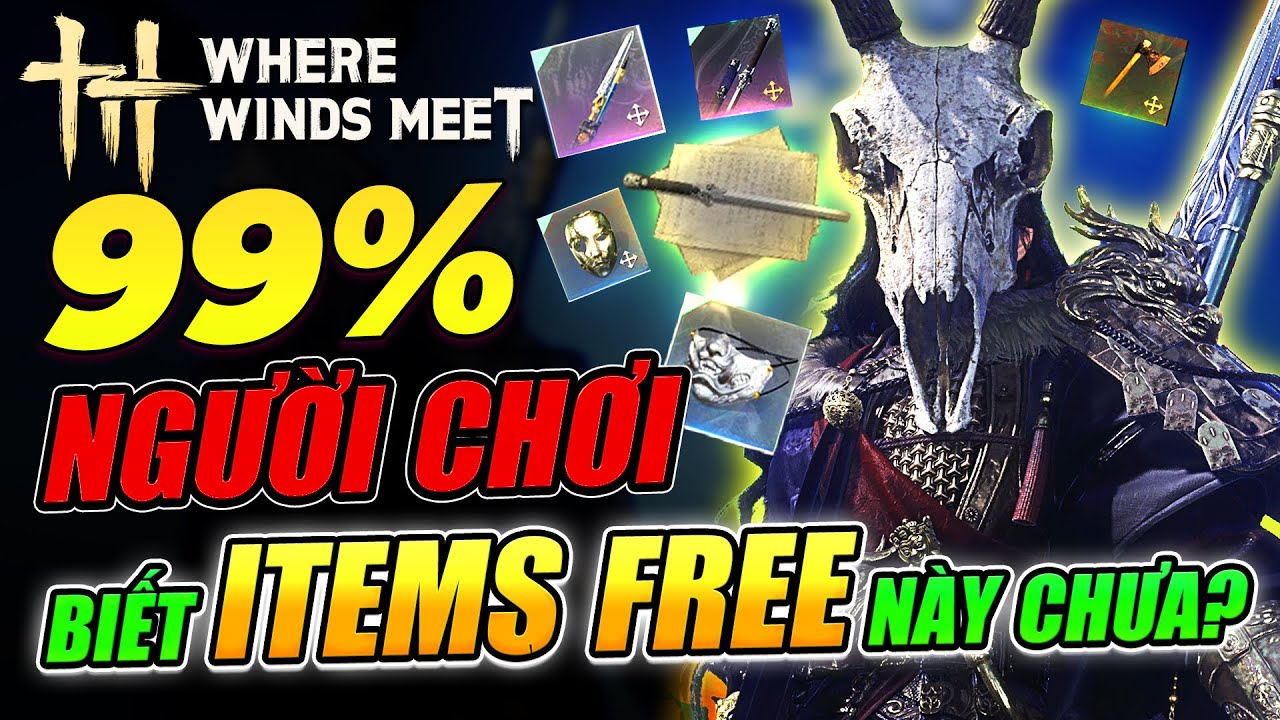 Where Winds Meet | Free Items Miễn Phí | 99% Người Chơi Không Để Ý