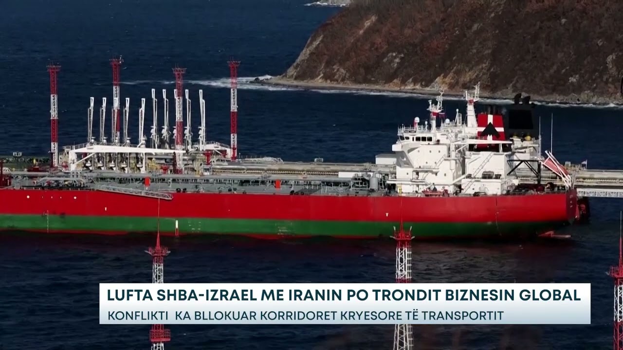Lufta SHBA-Izrael me Iranin po trondit biznesin global Konflikti  ka bllokuar korridoret kryesore
