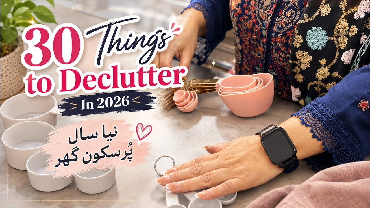 30 Things Declutter in 2026|| Cleaning motivation |Clean Declutter Organize || Pakistani Mom UK