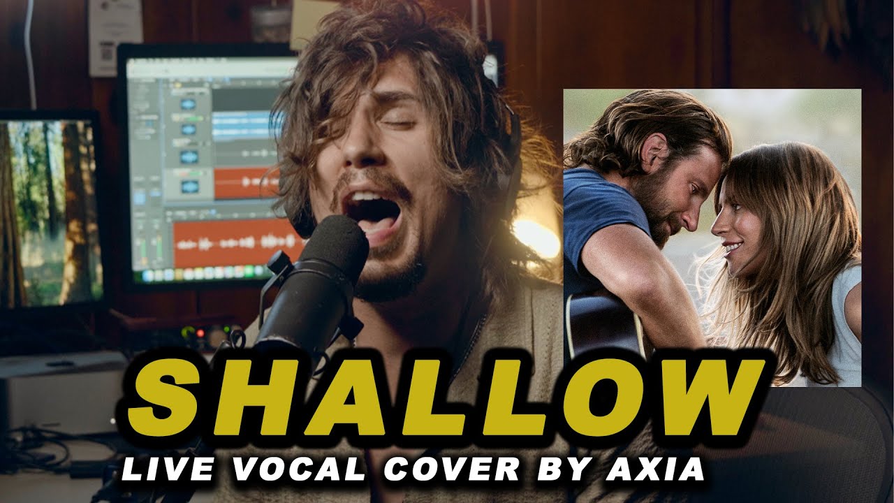 Shallow (Lady Gaga / B. Cooper) - Live Cover By AxiA - A Star Is Born