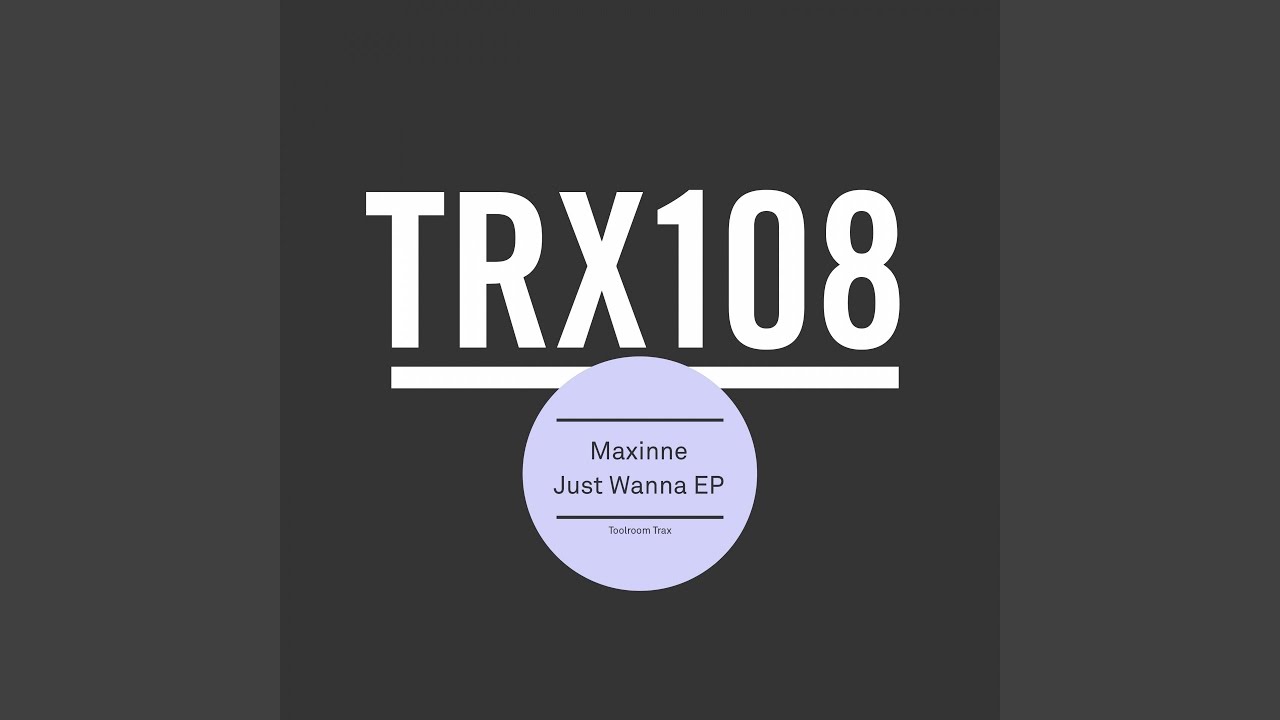 Just Wanna (Extended Mix)