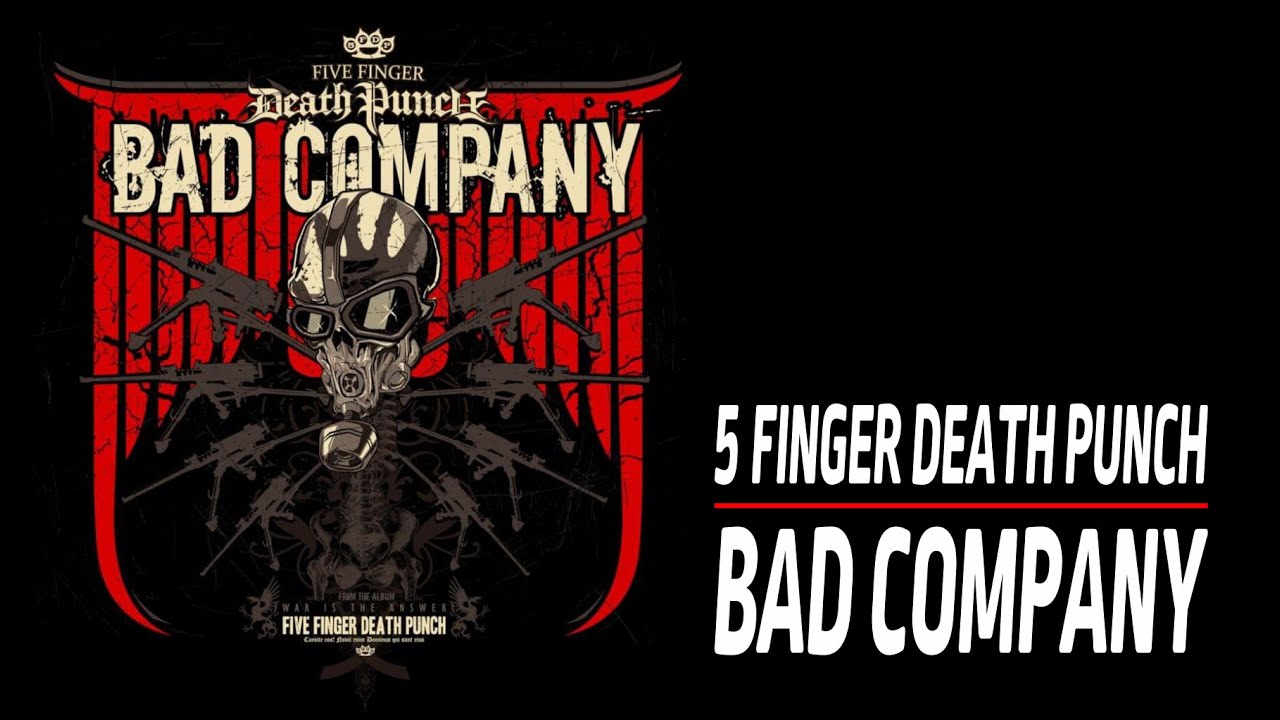 Five Finger Death Punch - Bad Company