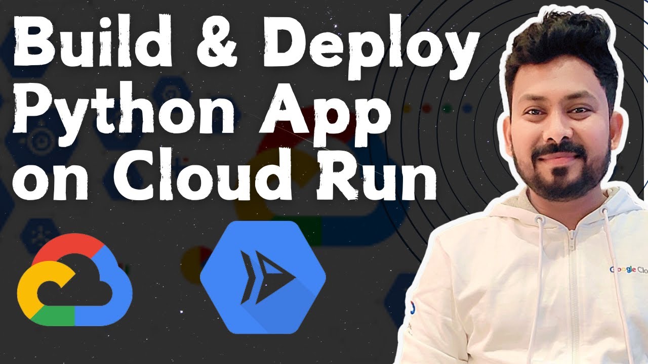 Build & Deploy Python App on Google Cloud Run | Cloud Run service
