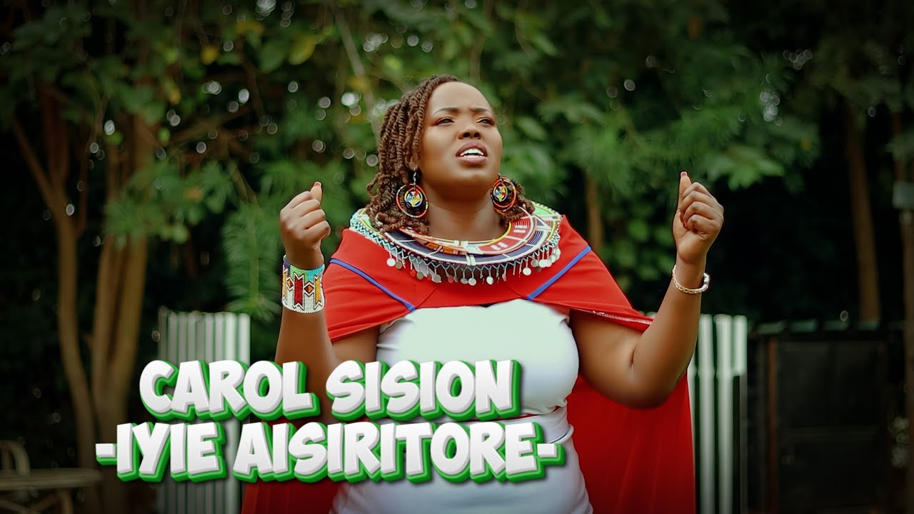 Iyie aisiritore -Carol Sision  official video