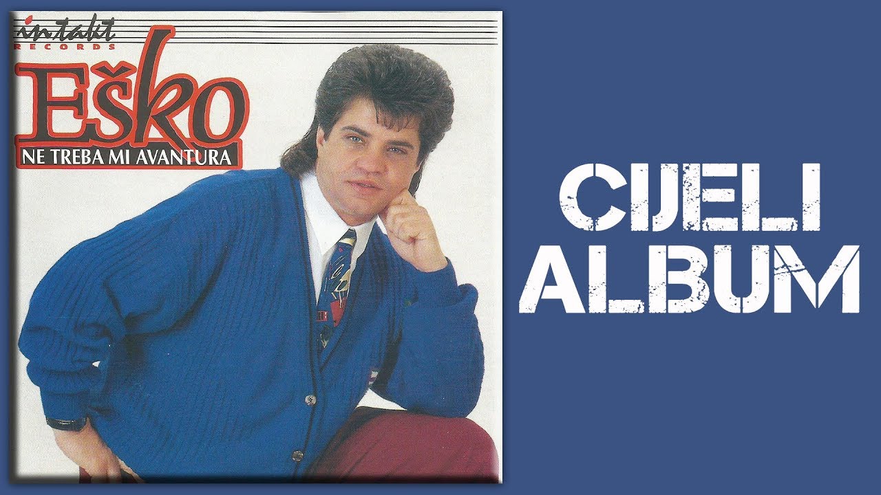Esko Haskovic - Ne treba mi avantura - CIJELI ALBUM - (Audio 1994)