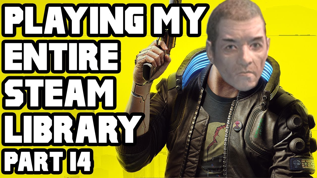 Sigurdpunk 2077 | Playing All 500+ Games in my Steam Library | Part 14