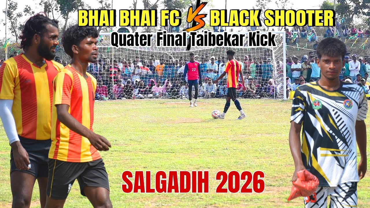 Bhai Bhai fc vs Black shutter||Quarter Final Taibekar Kick||MARANG BURU MARSHAL GAWATA SALGADIH||