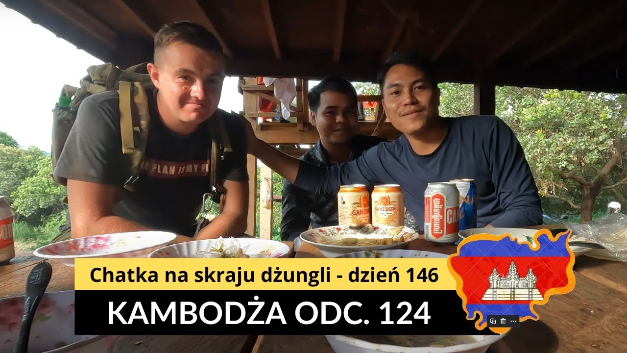 Kambodża - Chatka na skraju dżungli - dzień 146 (odc. 124)