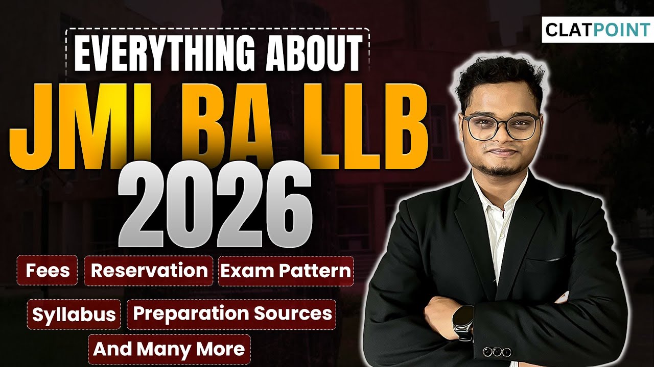 All About JMI BA LLB 2026 (Jamia Millia Islamia Law) | Eligibility, Exam Pattern, Syllabus &Strategy