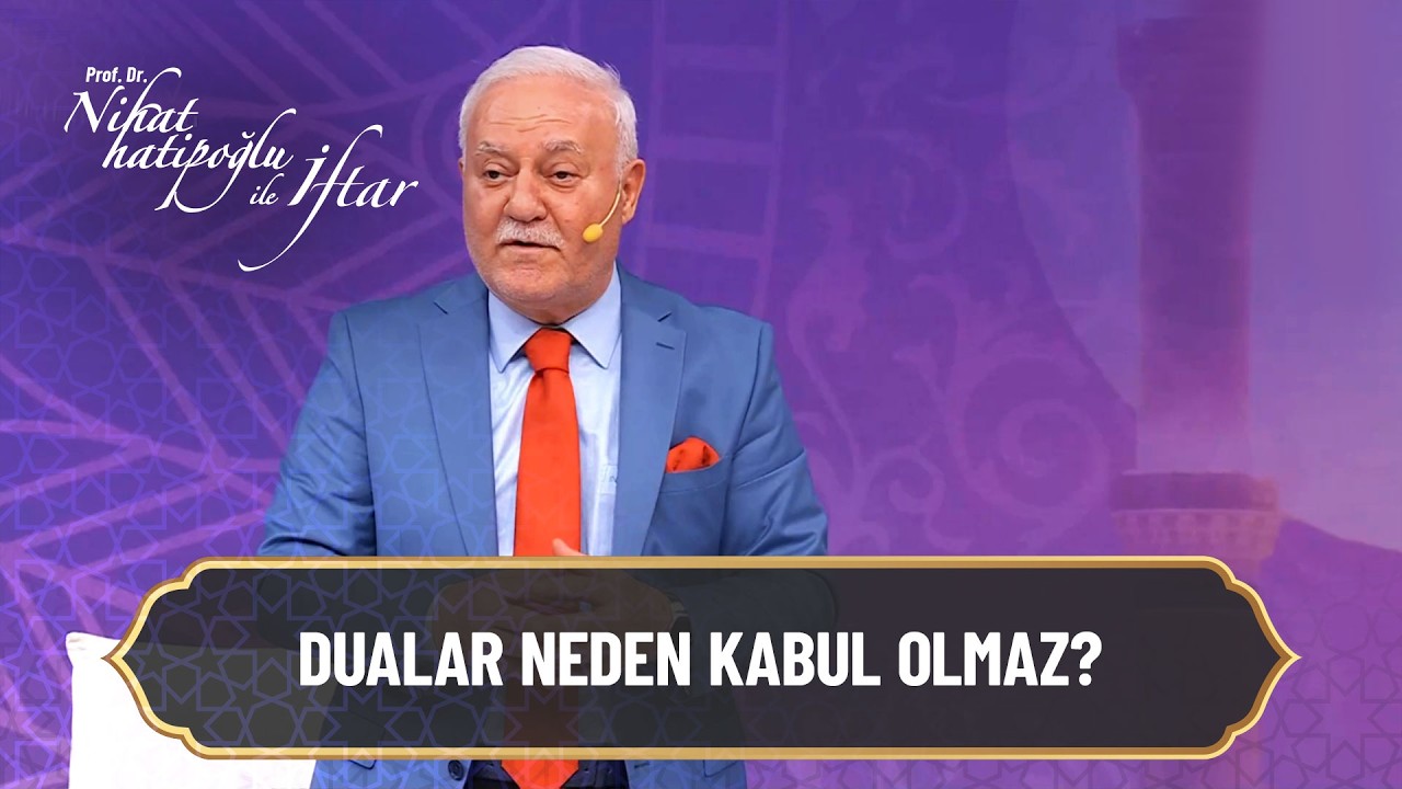 Duaların kabul olmaması ile ilgili uyarılar - Nihat Hatipoğlu ile İftar  | 27 Şubat 2026