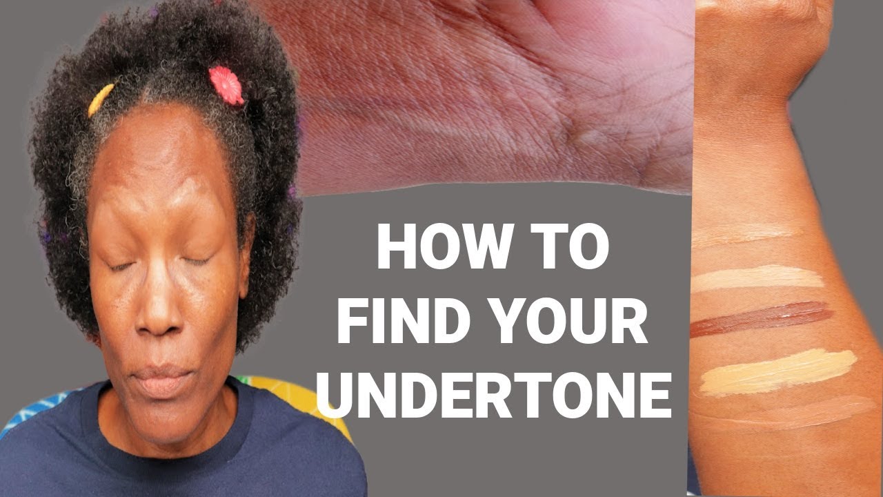 HOW TO FIND YOUR UNDERTONE \ DO YOU KNOW YOUR UNDERTONE
