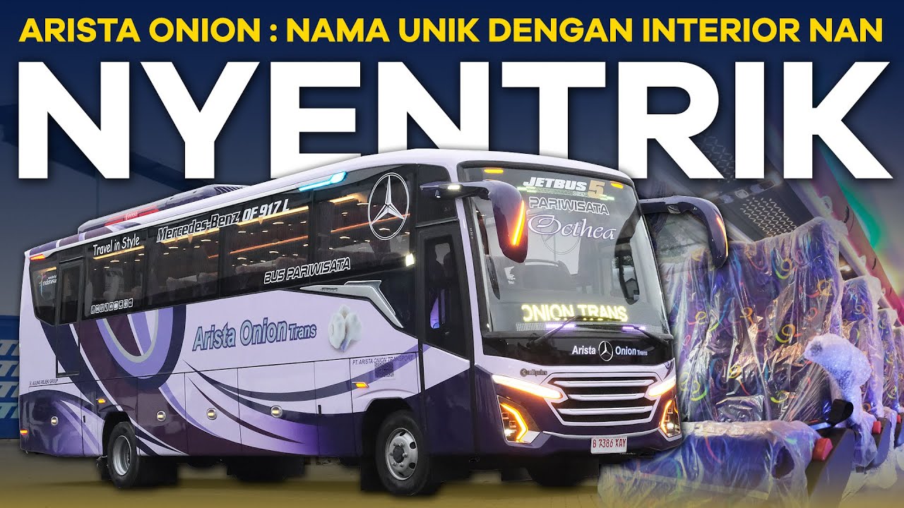 Jetbus5 MD (Medium) Arista Onion : Nama Unik Dengan Interior Nan Nyentrik - Mercedes-Benz OF917