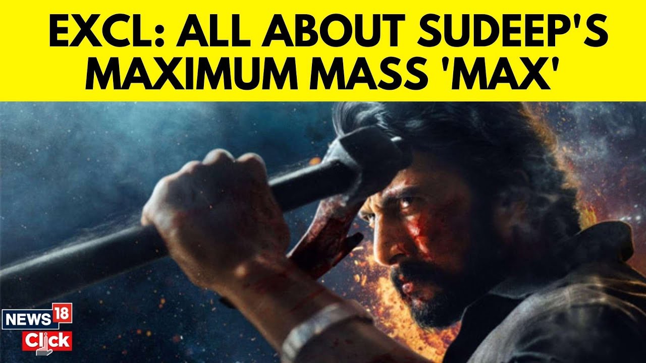Exclusive Interview: All About Kiccha Sudeep's Maximum Mass 'Max' | Kiccha Sudeep Max Update | N18V