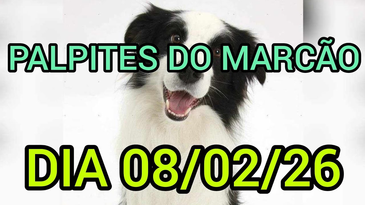 PALPITES DO MARC&Atilde;O DIA 08/02/26:(DIA TODO)@canaldomarcao1969 