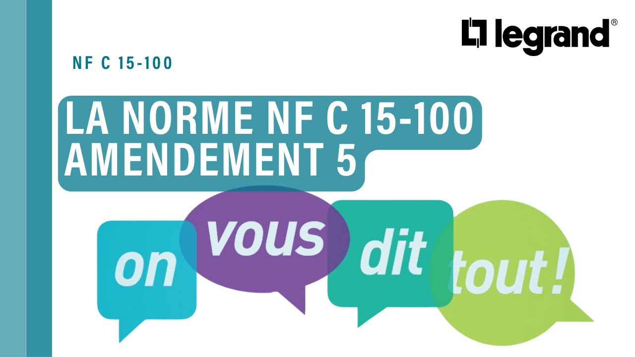 Norme NF C 15-100 : Legrand vous explique l&rsquo;amendement 5 relatif aux installations &eacute;lectriques