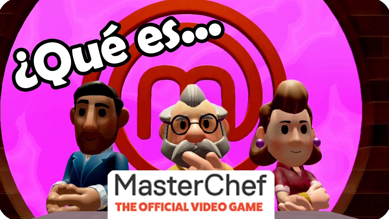 &iquest;Qu&eacute; es... MASTERCHEF El Videojuego Oficial? | LadyBossGames