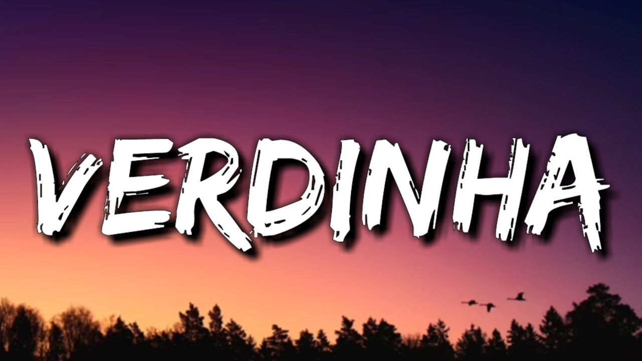 Ludmilla - Verdinha (Letra/Lyrics)