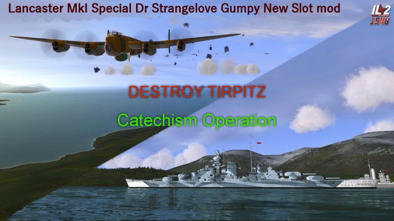 IL2 I946 Destroy Tirpitz Lancaster Mk I Special Grand Slam