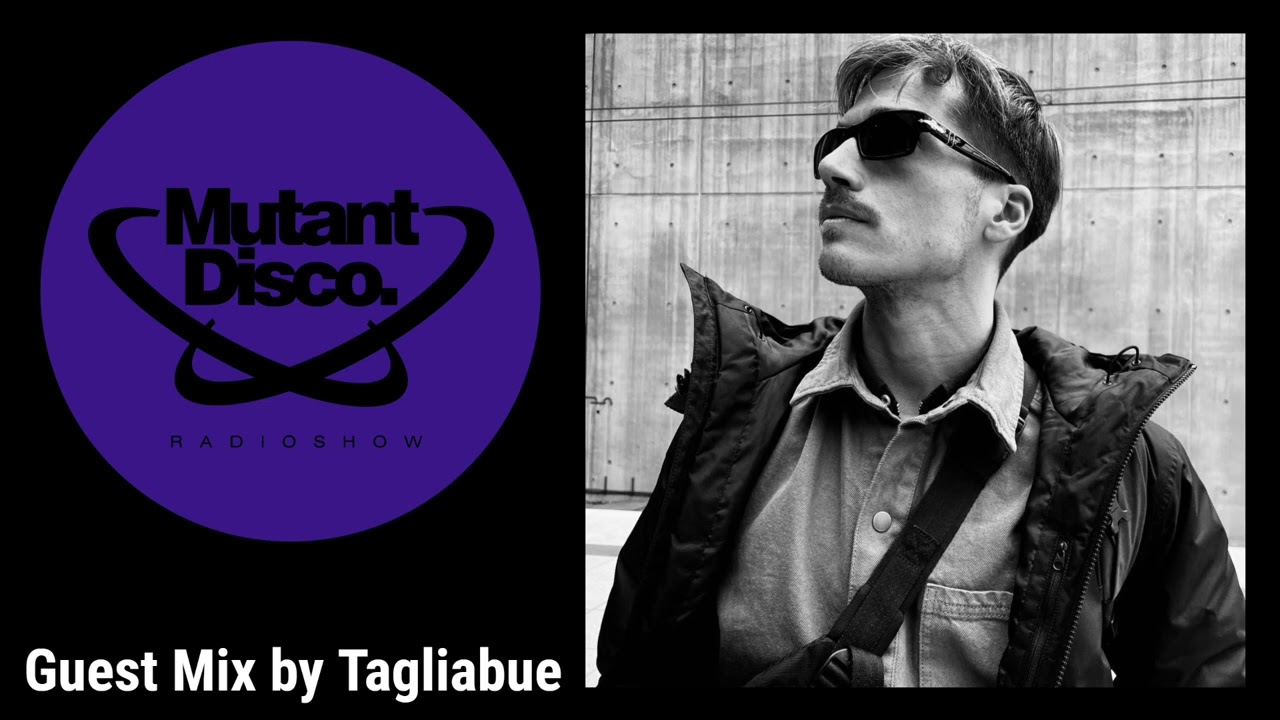 Mutant Disco Radio Show By Leri Ahel #407 - Guest Mix Tagliabue