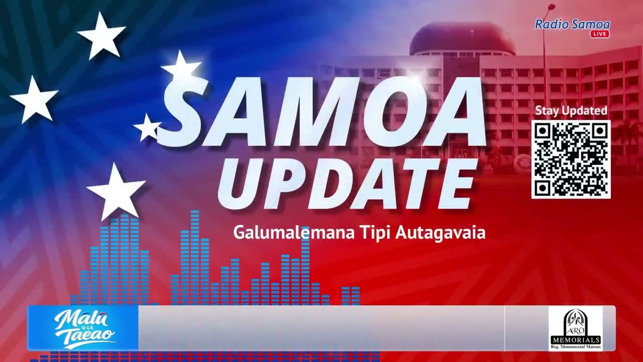 Samoa Update - 16 FEB 2026 (Galumalemana Tipi Autagavaia)