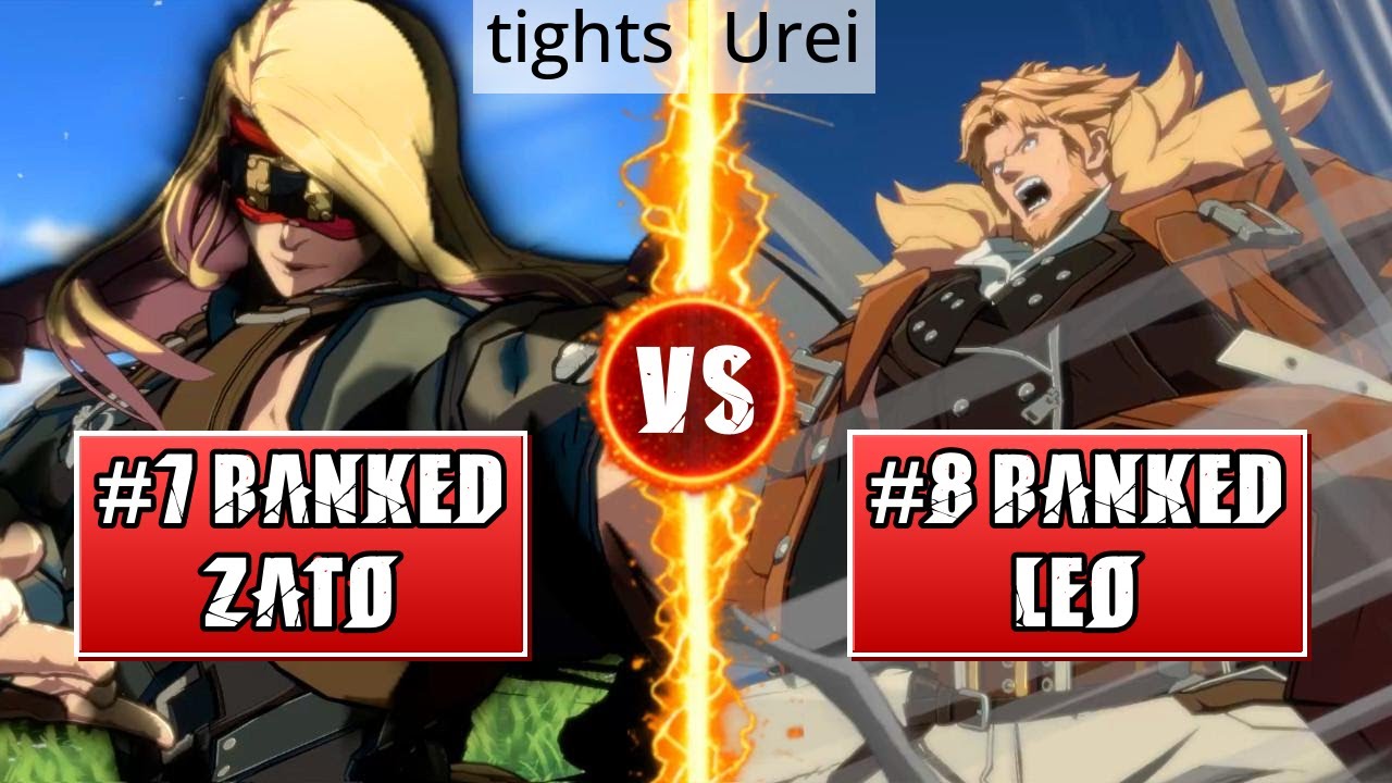 GGST High Level Gameplay | #7 RANKED ZATO (tights) vs #8 RANKED LEO (Urei)