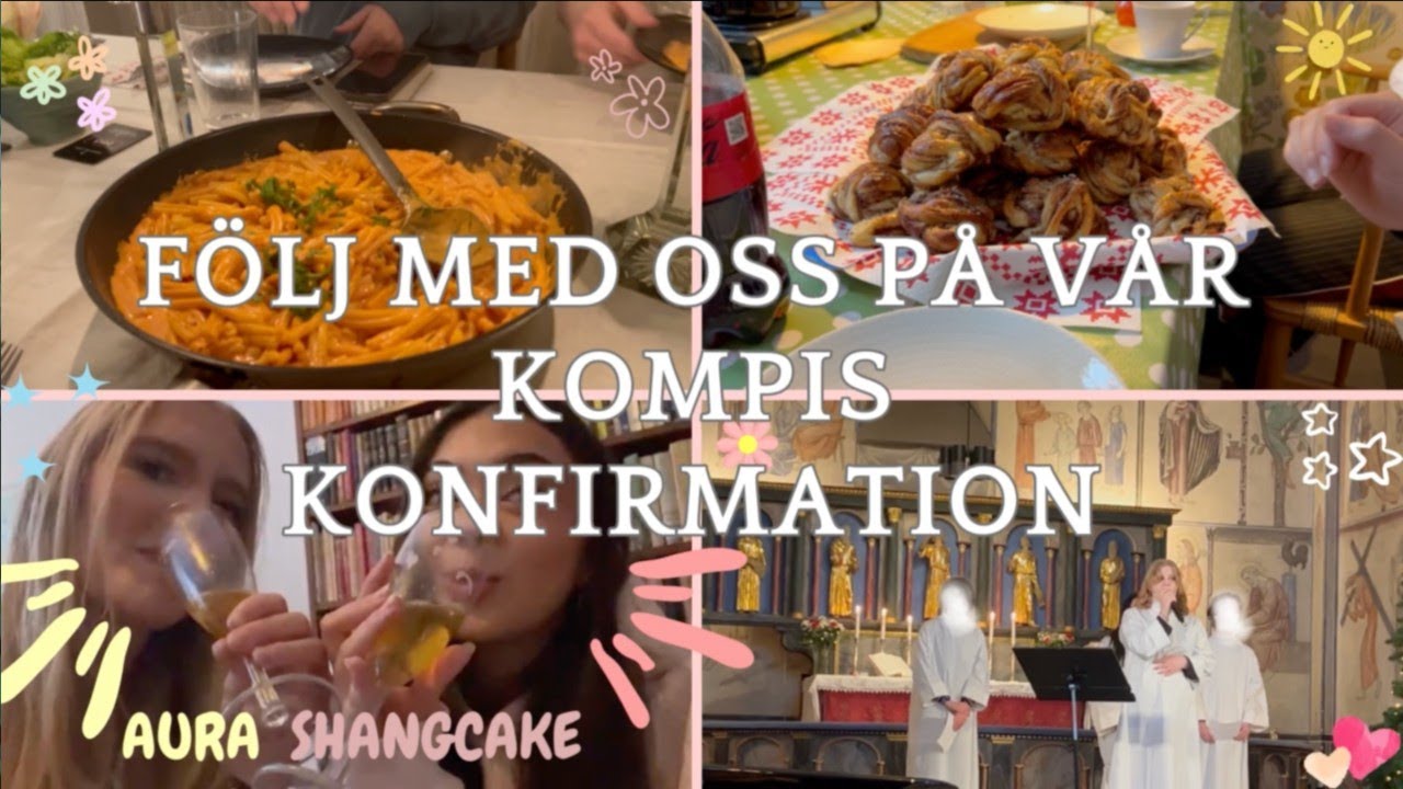 FÖLJ MED OSS PÅ VÅR KOMPIS KONFIRMATION! / AURA AND SHANGCAKE