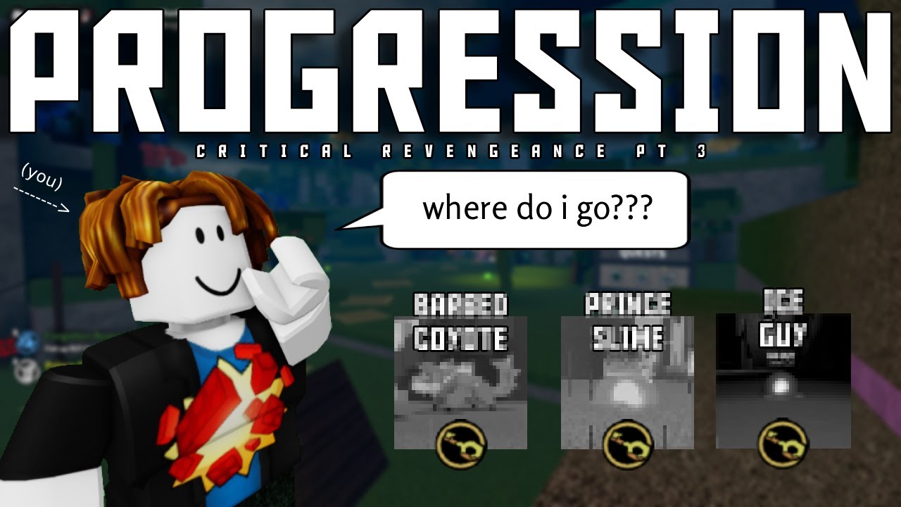 CRITICAL REVENGEANCE: PROGRESSION
