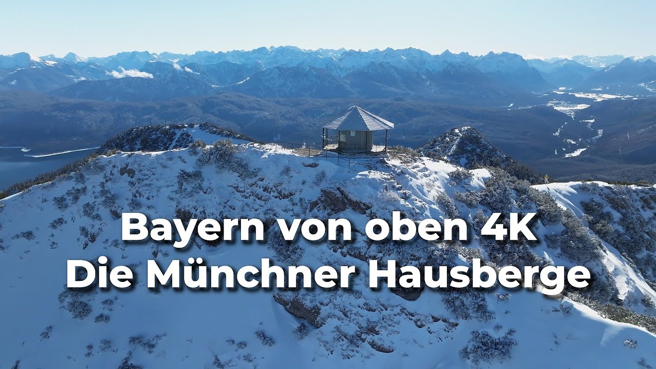 Bayern von oben 4K -Die Münchner Hausberge