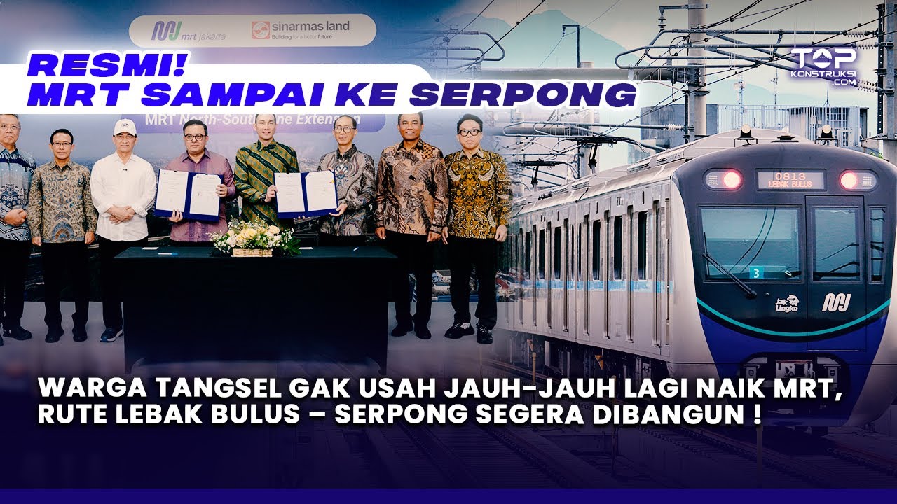Warga TANGSEL Bisa Langsung Naik MRT di Serpong, Rute Lebak Bulus – Serpong Segera Dibangun !