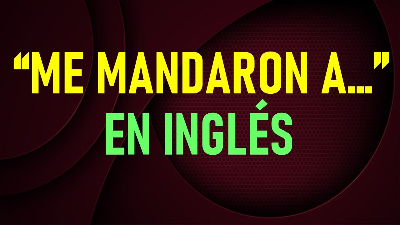 Conoce la forma correcta de decir en INGLÉS: 