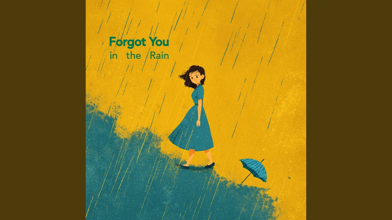 Forgot You in the Rain