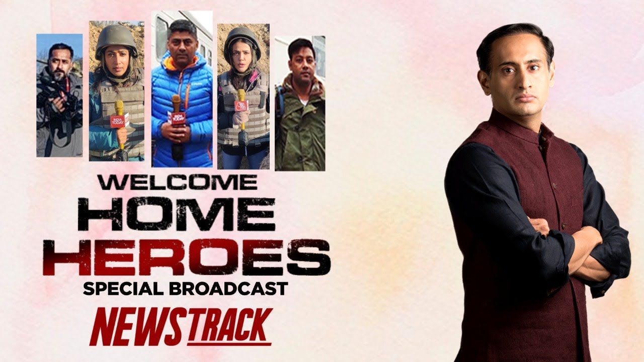 Rahul Kanwal Live | Welcome Home Heroes | Reporters From Ukraine Are Back | India Today LIVE