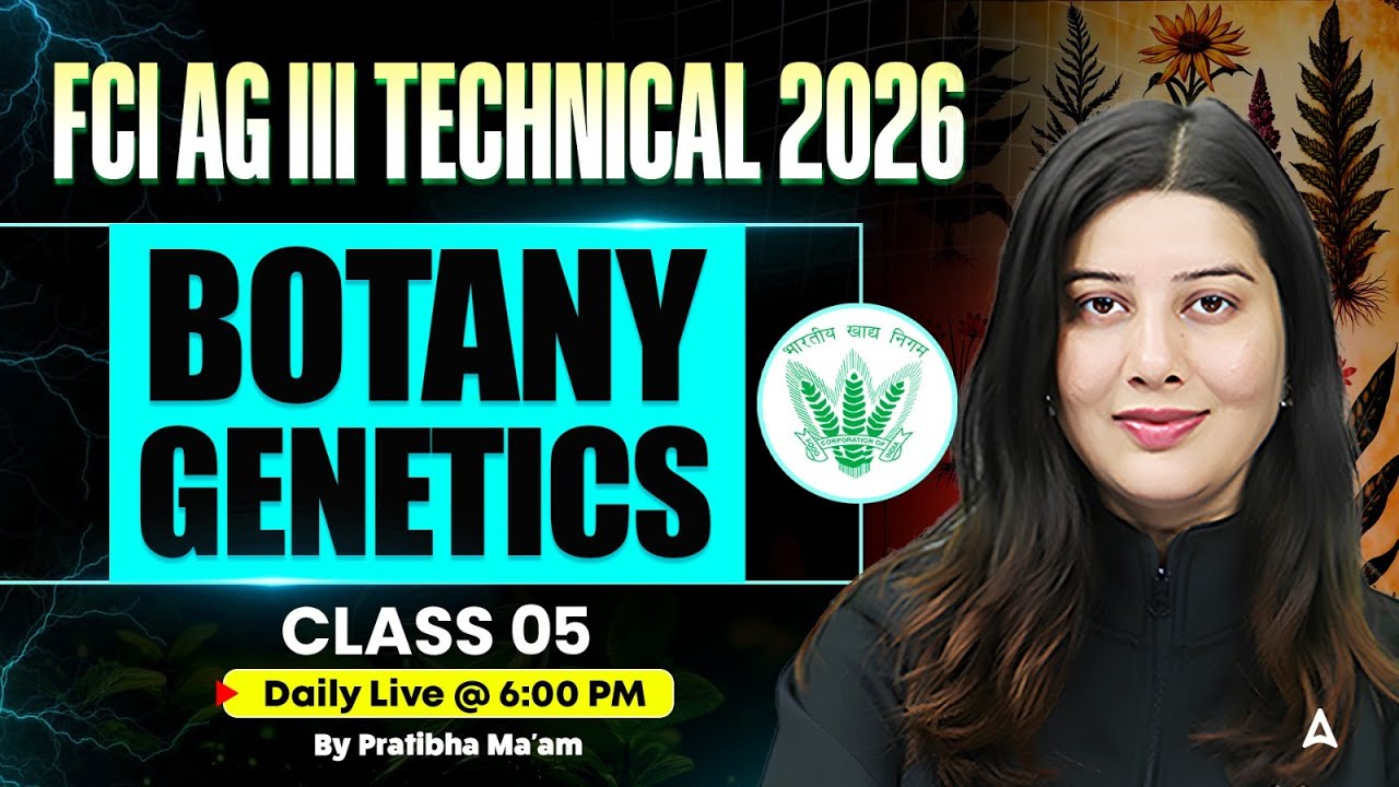 FCI AG III Technical Classes 2026 | FCI AG III Botany Class | Botany Genetics Theory By Pratibha Mam