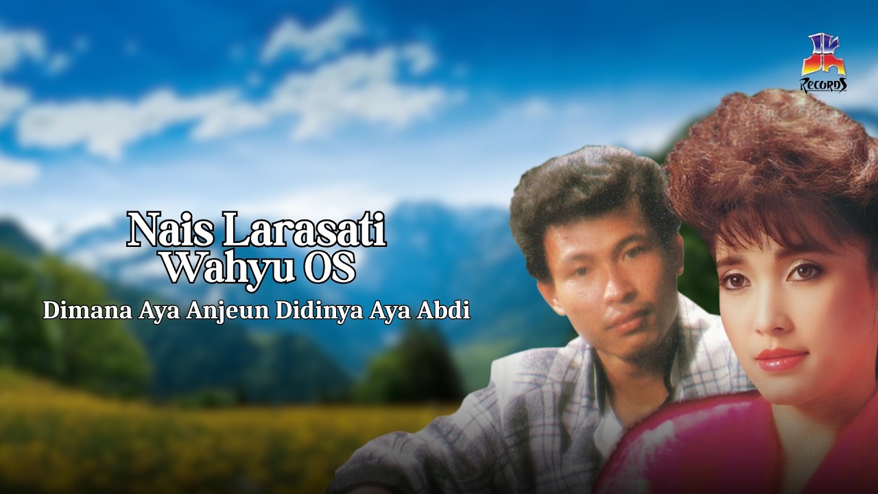 Nais Larasati & Wahyu OS - Dimana Aya Anjeun Didinya Aya Abdi (Official Lyric Video)