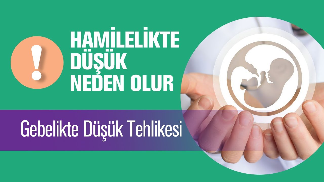 Hamilelikte Düşük Neden Olur? Gebelikte Düşük Tehlikesi - Prof. Dr. Gamze Sinem