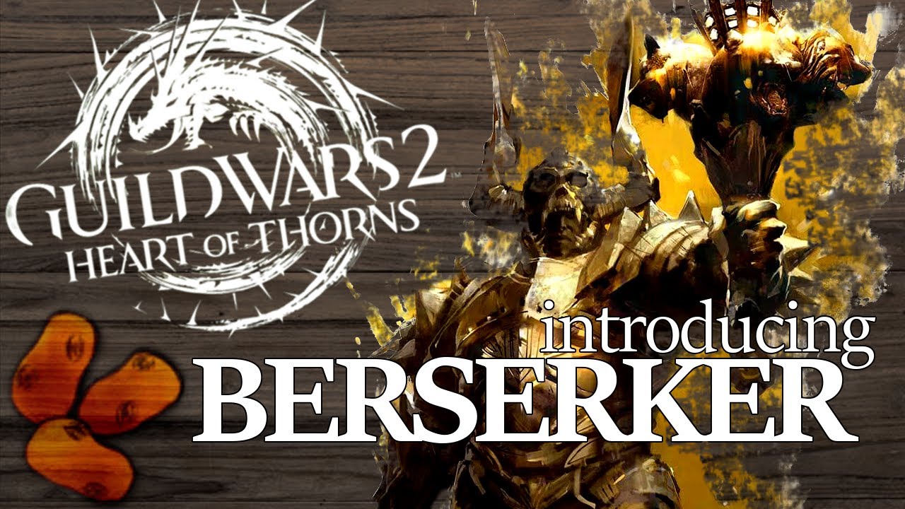 Introducing The Berserker | The Torch Wielding Warrior - Guild Wars 2 Heart of Thorns