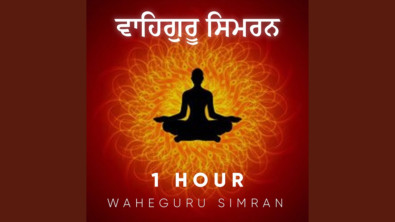 Waheguru Waheguru Naam Simran 1 Hour