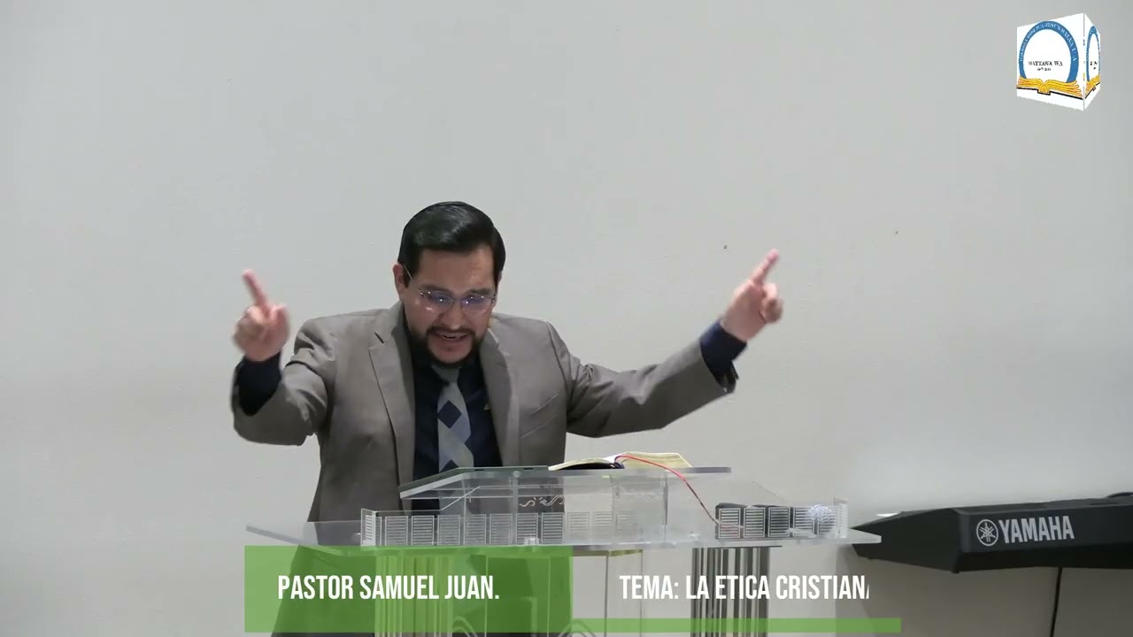 La etica cristiana | part-38 | pastor Samuel Juan.