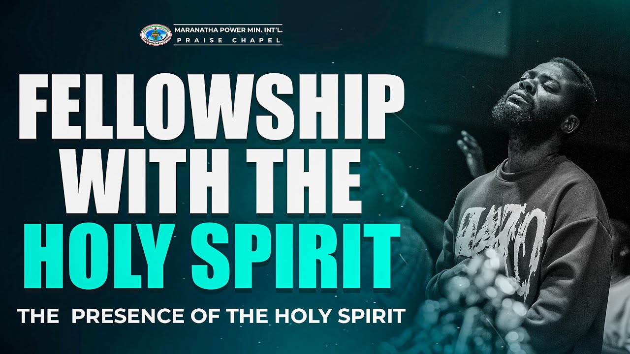 FELLOWSHIP WITH THE HOLY SPIRIT