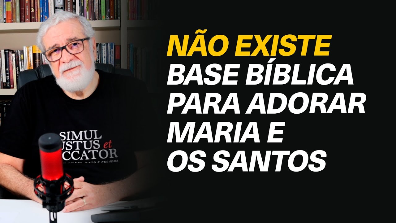 Onde o catolicismo encontra base b&iacute;blica para adorar Maria e os santos? - Augustus Nicodemus #358