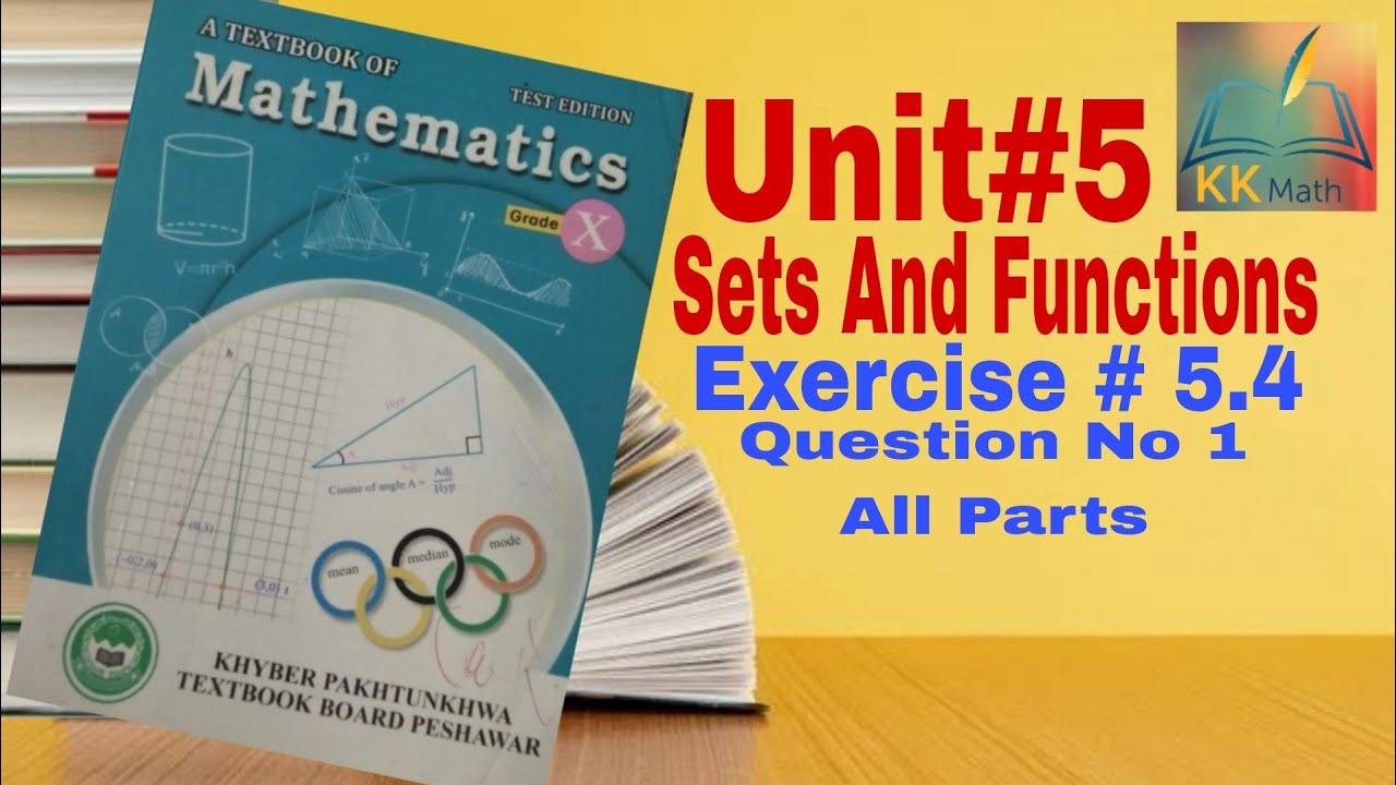 kpk board 10 class math unit 5 Sets and functions Exercise 5.4 Question 1 all parts @KK Maths