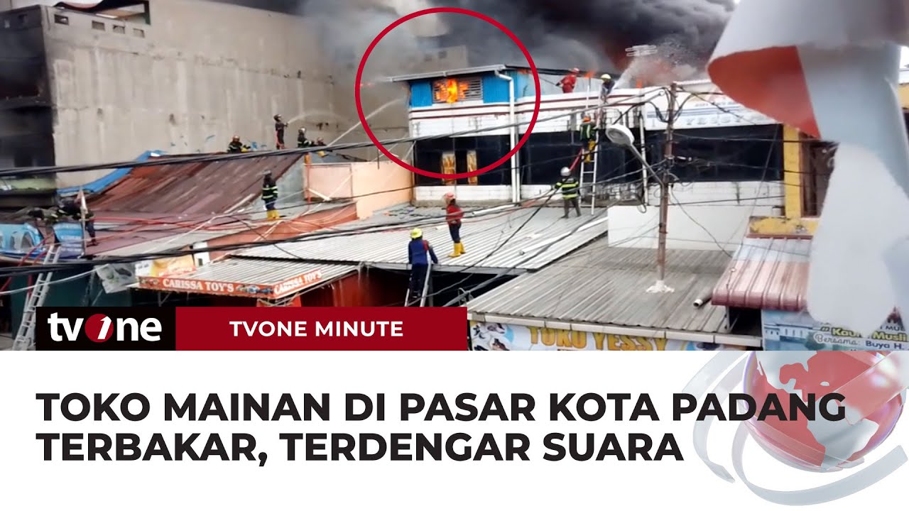 Pasar Kota Padang Kebakaran, Terdengar Ledakan Petasan | tvOne Minute
