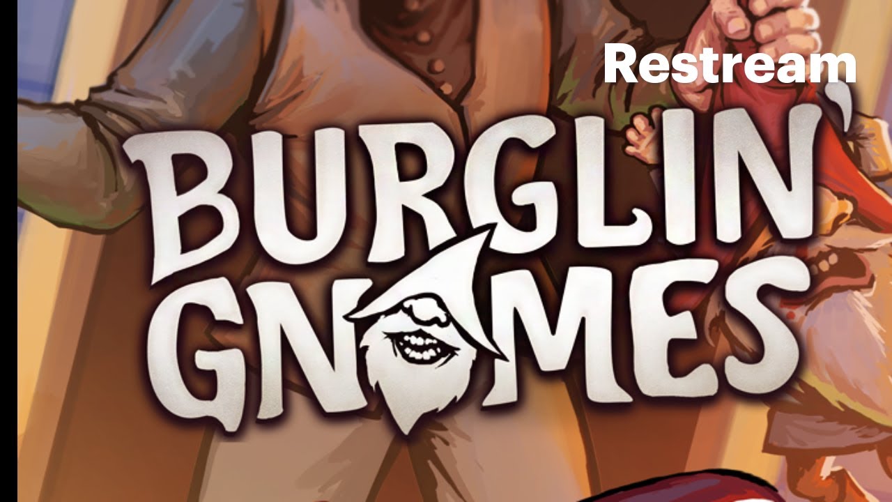 Burglin Gnomes...RIDICULOUS!