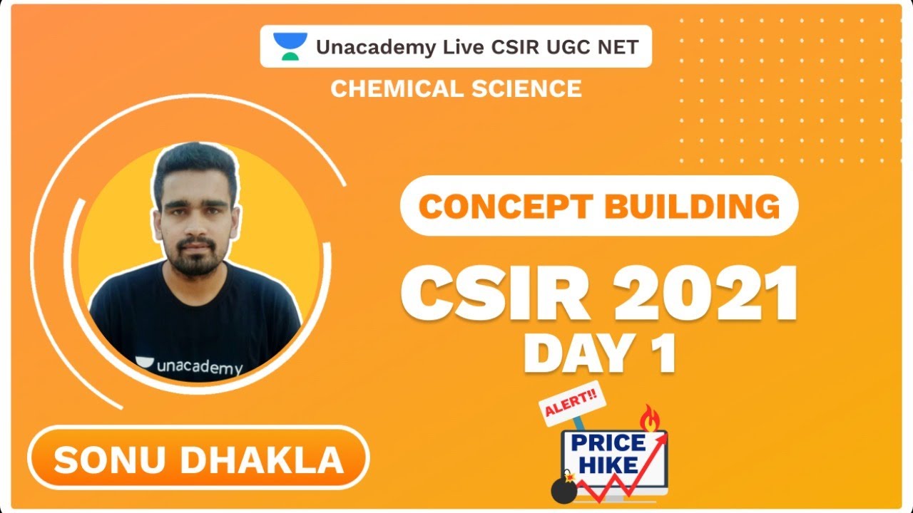 Concept building Csir 2021 Day 1 | chemical sciences| Sonu| unacademy Live