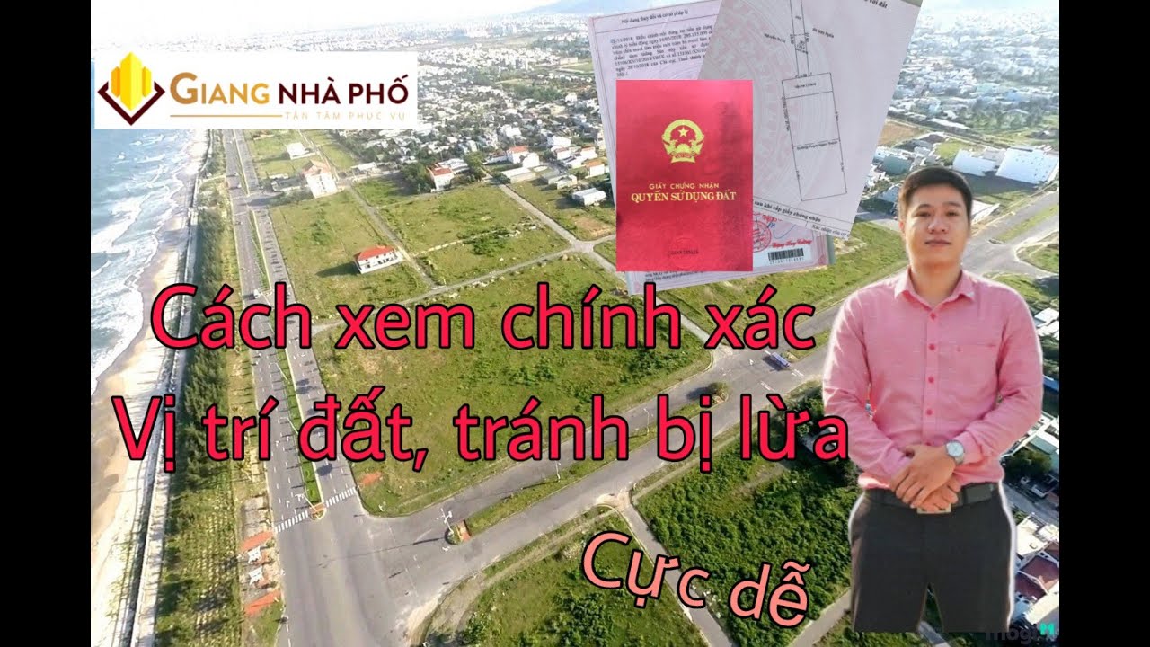 Cách Xác Định Chính Xác Vị Trí Nhà Đất Trên Sổ Hồng - Tránh Bị Lừa,Đơn Giản Dễ Hiểu