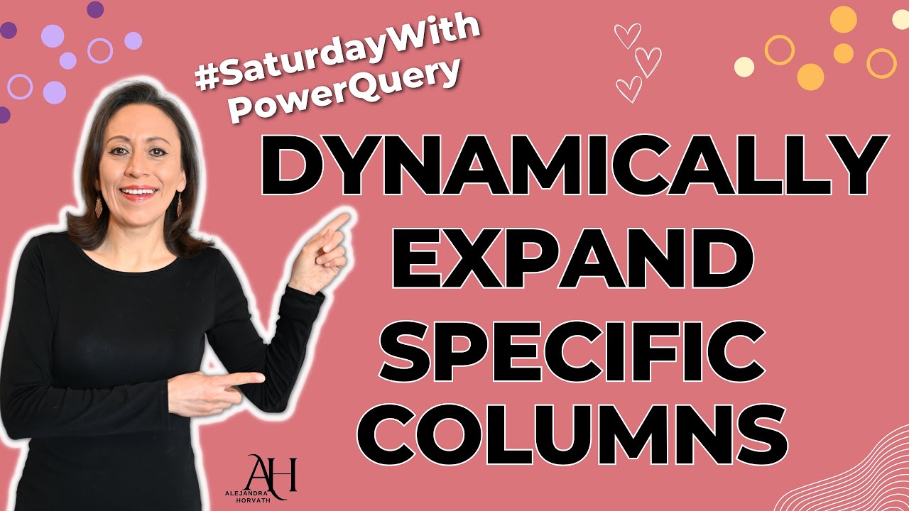 Dynamically expanding specific columns & Optimizing code with nested let - #SaturdayWithPowerQuery