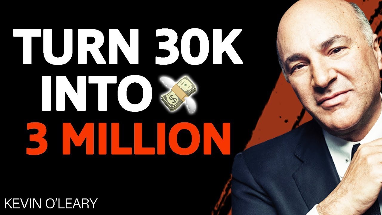 DO THIS To Turn $30,000 Into $3,000,000! | Kevin O'Leary & Sam Sheffer