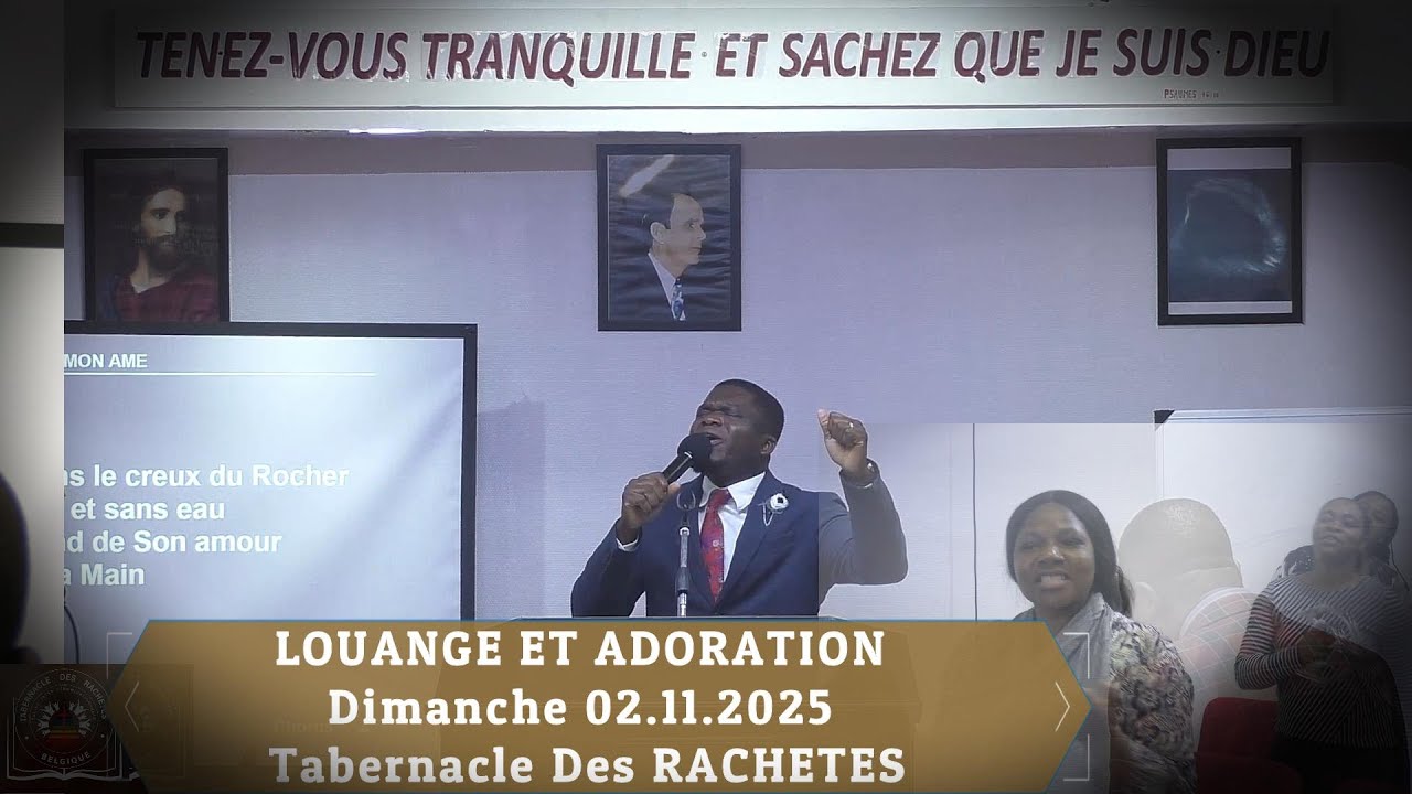 LOUANGE ET ADORATION Dimanche 02 11 2025 Tabernacle Des RACHETES