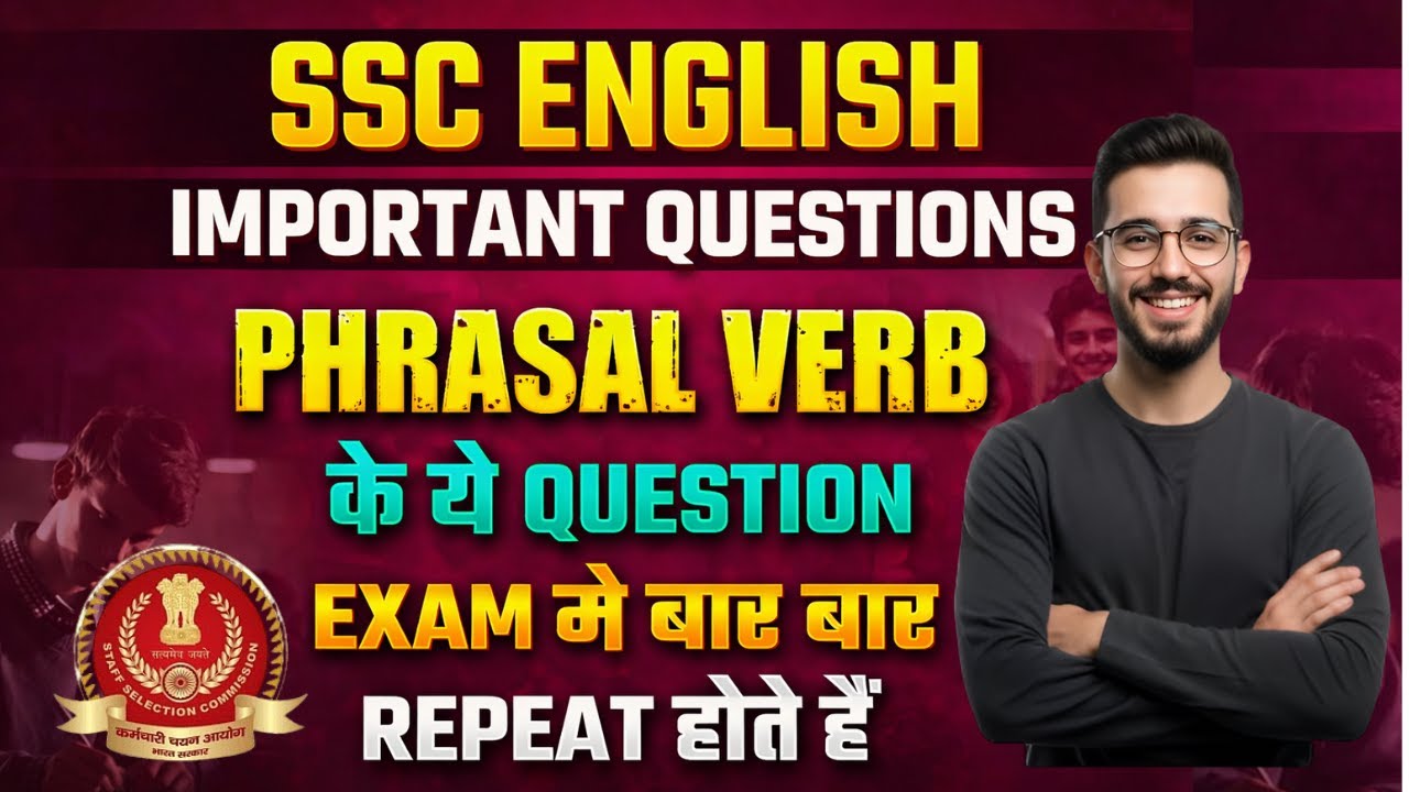 SSC 2025: All Phrasal Verbs Asked in Exams (Part 1) | English Previous Year Questions