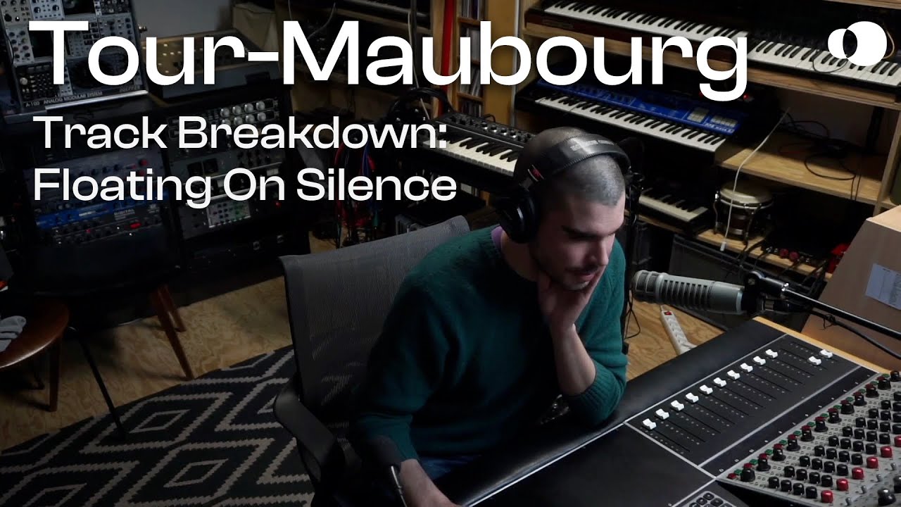 Tour-Maubourg - Floating On Silence (Track Breakdown)